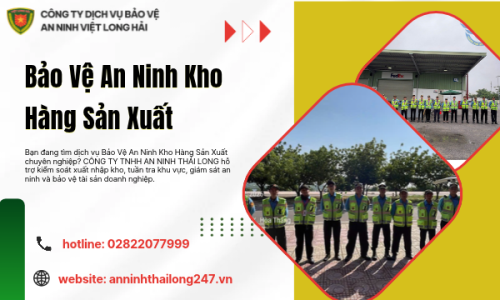Bảo Vệ An Ninh Kho Hàng Sản Xuất