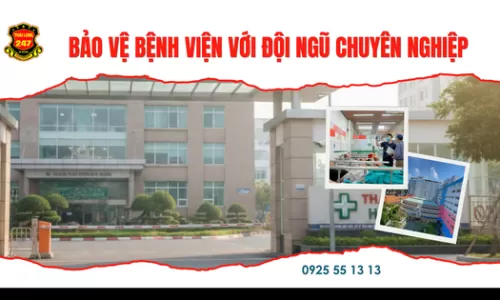 Bảo vệ bệnh viện với đội ngũ chuyên nghiệp