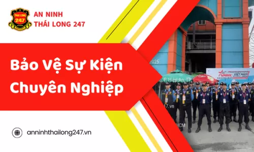 Bảo Vệ Sự Kiện Chuyên Nghiệp – Kiểm Soát An Ninh Hiệu Quả