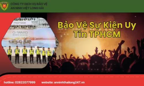 Bảo Vệ Sự Kiện Uy Tín TPHCM