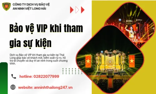 Bảo vệ VIP khi tham gia sự kiện