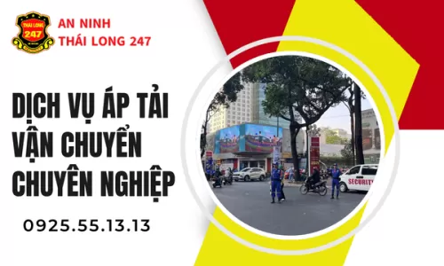 Dịch Vụ Áp Tải Vận Chuyển Chuyên Nghiệp