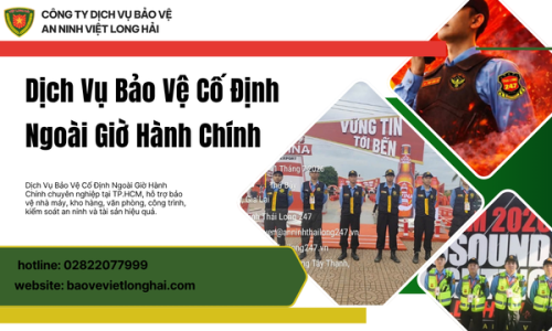 Dịch Vụ Bảo Vệ Cố Định Ngoài Giờ Hành Chính