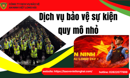 Dịch vụ bảo vệ sự kiện quy mô nhỏ