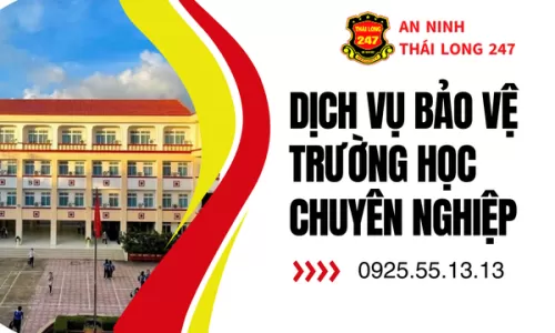 Dịch Vụ Bảo Vệ Trường Học Chuyên Nghiệp