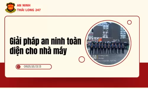 Giải pháp an ninh toàn diện cho nhà máy