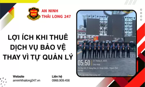 Lợi Ích Khi Thuê Dịch Vụ Bảo Vệ Thay Vì Tự Quản Lý