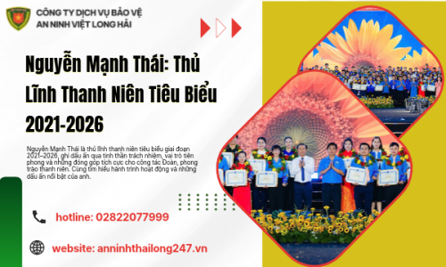 Nguyễn Mạnh Thái: Thủ Lĩnh Thanh Niên Tiêu Biểu 2021–2026