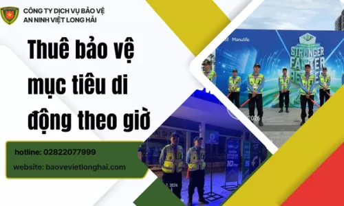 Thuê bảo vệ mục tiêu di động theo giờ