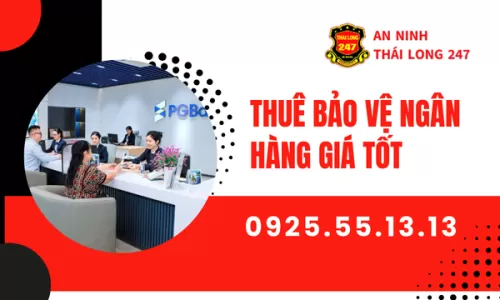 Thuê Bảo Vệ Ngân Hàng Giá Tốt