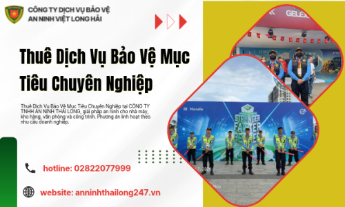 Thuê Dịch Vụ Bảo Vệ Mục Tiêu Chuyên Nghiệp