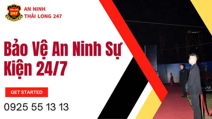 Bảo vệ sự kiện 24/7 toàn diện
