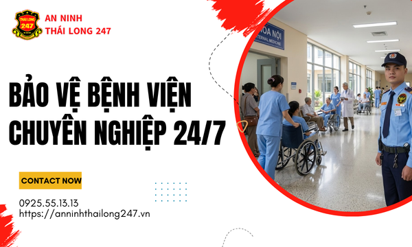 Bảo vệ bệnh viện chuyên nghiệp 24/7