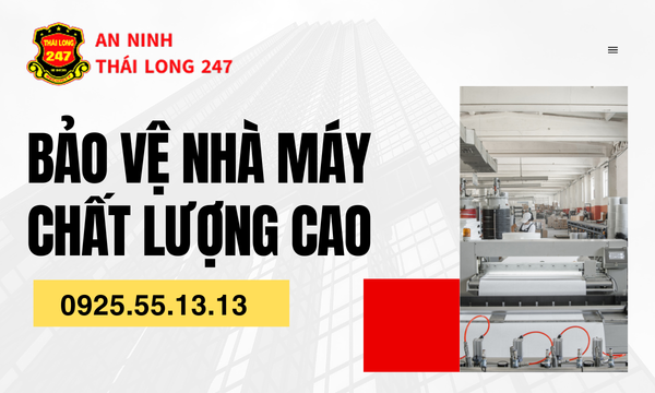Bảo Vệ Nhà Máy Chất Lượng Cao
