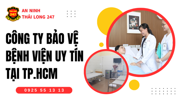 Công ty bảo vệ bệnh viện uy tín tại TP.HCM chuyên nghiệp