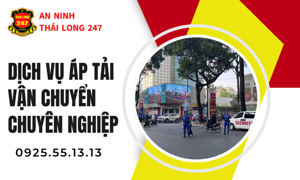 Dịch Vụ Áp Tải Vận Chuyển Chuyên Nghiệp