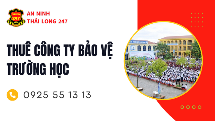 Thuê công ty bảo vệ trường học chuyên nghiệp uy tín