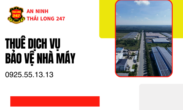 Thuê Dịch Vụ Bảo Vệ Nhà Máy