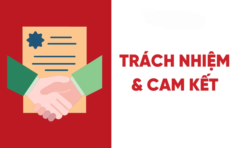 Trách Nhiệm & Cam Kết