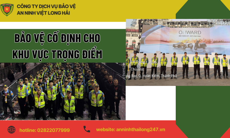 Bảo Vệ Cố Định Cho Khu Vực Trọng Điểm – Giải Pháp An Ninh Toàn Diện Từ CÔNG TY TNHH AN NINH THÁI LONG