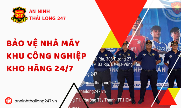 Bảo Vệ Nhà Máy Khu Công Nghiệp Kho Hàng 24/7