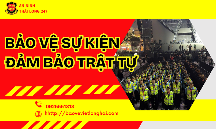 Bảo vệ sự kiện đảm bảo trật tự – Giải pháp an ninh chuyên nghiệp cho mọi chương trình quy mô lớn