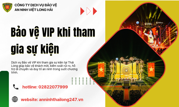Bảo Vệ VIP Khi Tham Gia Sự Kiện – Giải Pháp An Ninh Chuyên Nghiệp