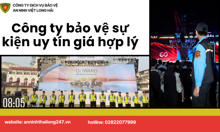 Công Ty Bảo Vệ Sự Kiện Uy Tín – Giải Pháp An Ninh Chuyên Nghiệp Cho Mọi Chương Trình