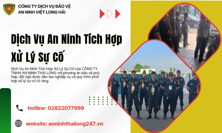 Dịch Vụ An Ninh Tích Hợp Xử Lý Sự Cố Giải Pháp Bảo Vệ Toàn Diện Cho Doanh Nghiệp