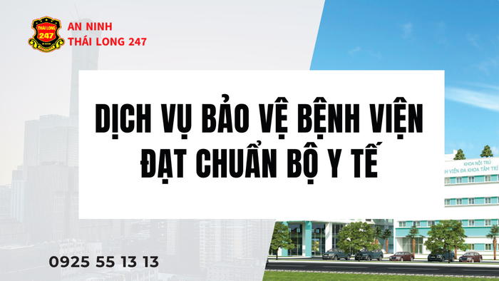 Dịch vụ bảo vệ bệnh viện đạt chuẩn Bộ Y tế