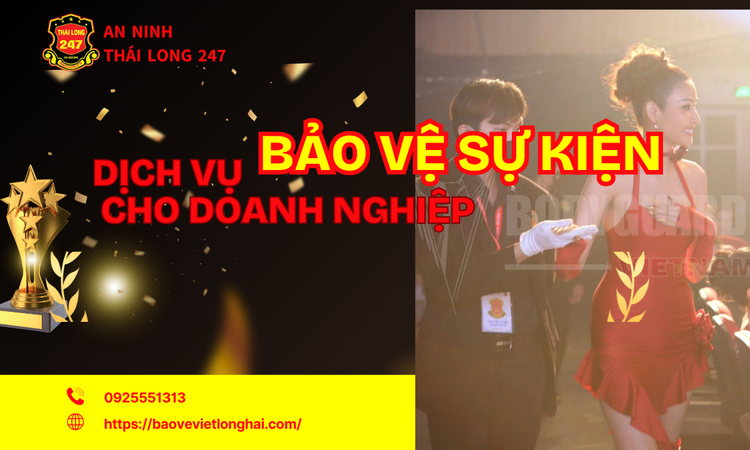Dịch Vụ Bảo Vệ Sự Kiện Cho Doanh Nghiệp Chuyên Nghiệp, An Toàn Và Hiệu Quả