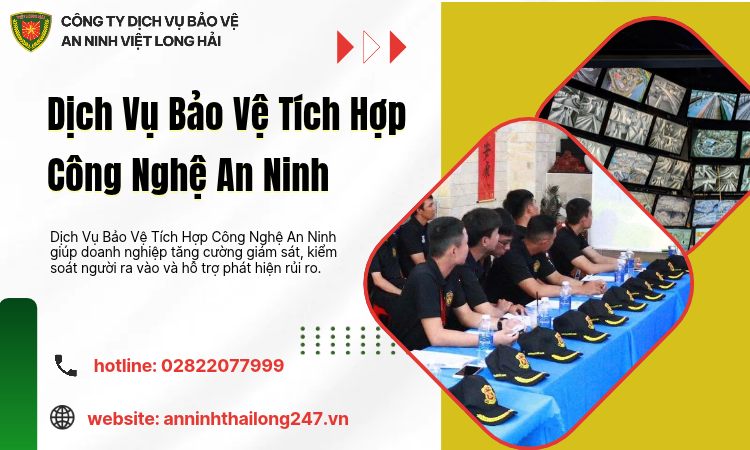 Dịch Vụ Bảo Vệ Tích Hợp Công Nghệ An Ninh