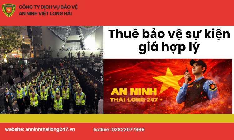 Thuê Bảo Vệ Sự Kiện Giá Hợp Lý – Giải Pháp An Ninh Chuyên Nghiệp Cho Mọi Chương Trình