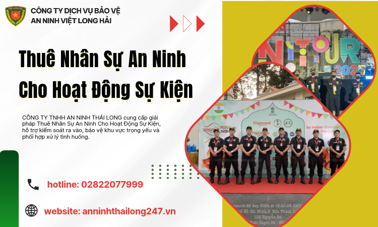 Thuê Nhân Sự An Ninh Cho Hoạt Động Sự Kiện: Giải Pháp Tối Ưu An Toàn Toàn Diện