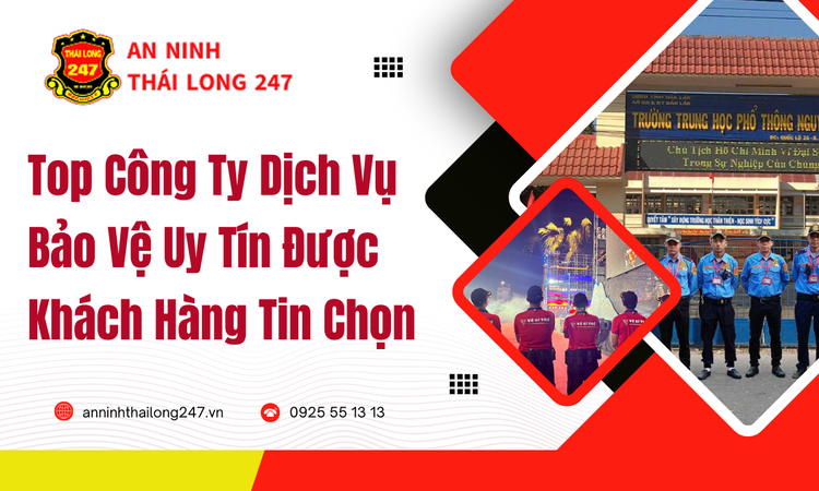Top Công Ty Dịch Vụ Bảo Vệ Uy Tín Được Khách Hàng Tin Chọn